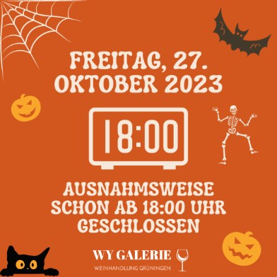 27. Oktober - ab 18h geschlossen